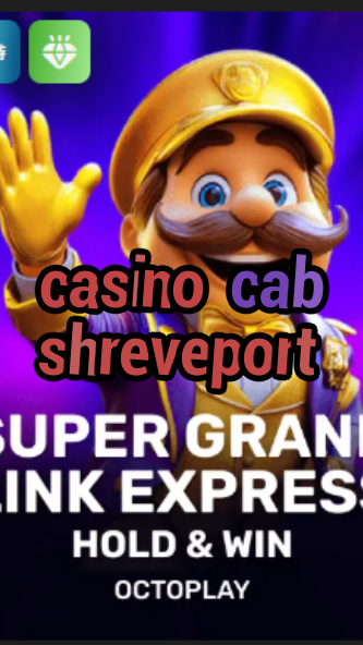 casino cab shreveport-w4cy2mdjlx2bf.com